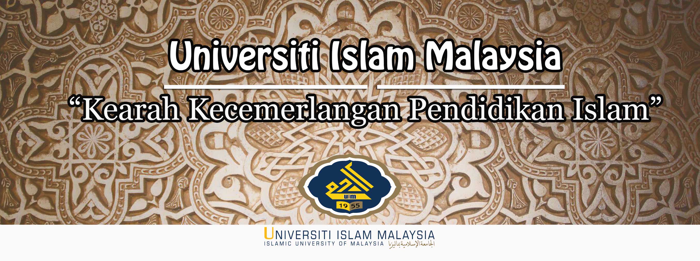 UNIVERSITI ISLAM MALAYSIA - UIM - UNIVERSITI ISLAM MALAYSIA - UIM
